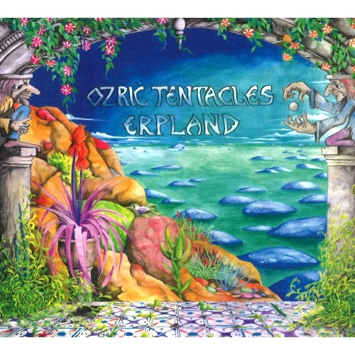 OZRIC TENTACLES / オズリック・テンタクルズ / ERPLAND