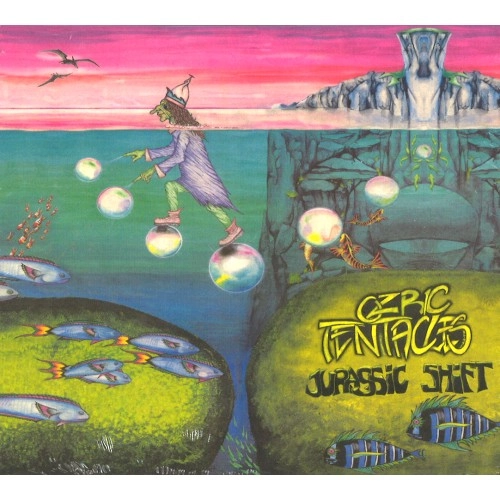 OZRIC TENTACLES / オズリック・テンタクルズ / JURASSIC SHIFT