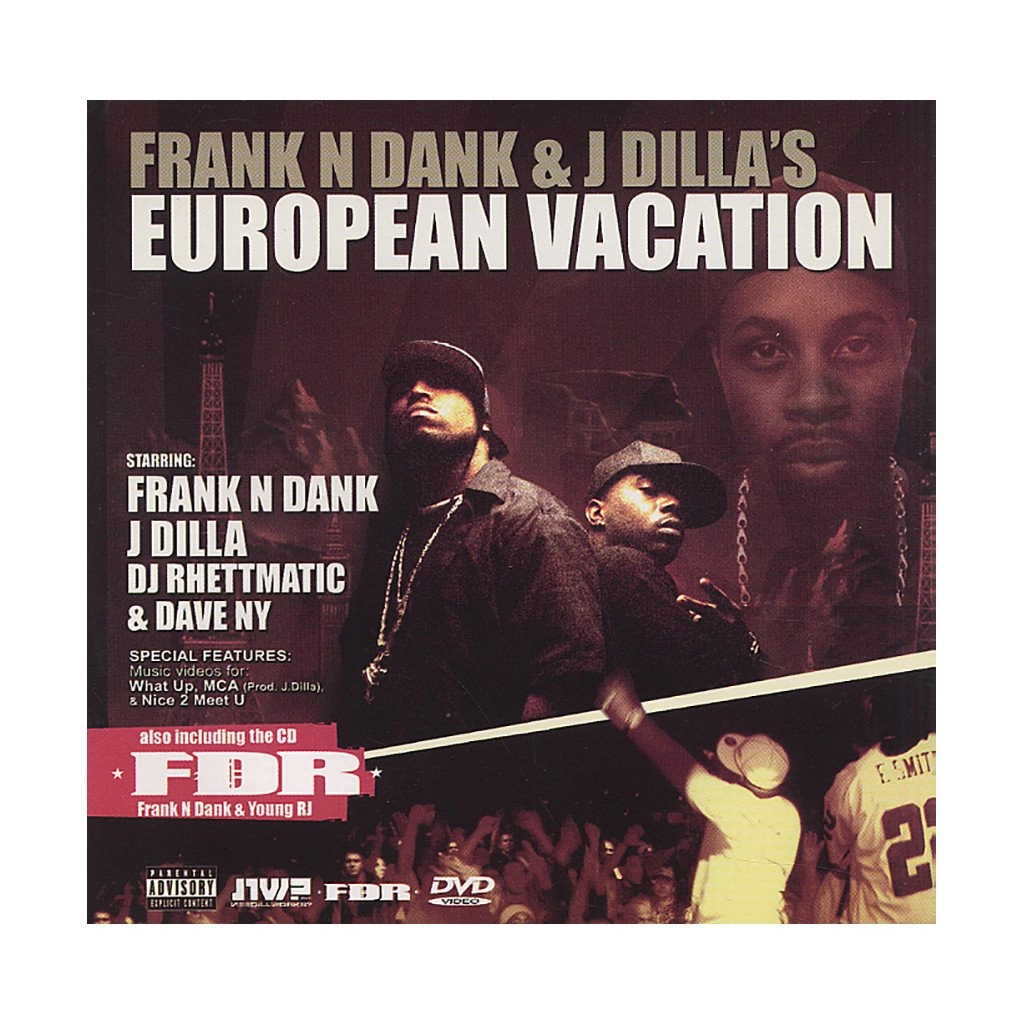 FRANK N DANK & J DILLA aka JAY DEE / EUROPEAN VACATION