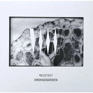 NEUSTADT / DROHGEBARDEN