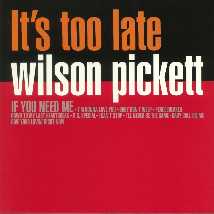 WILSON PICKETT / ウィルソン・ピケット / IT'S TOO LATE