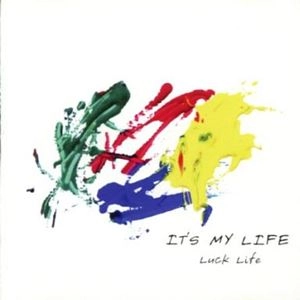 LUCKLIFE / ラックライフ / IT'S MY LIFE