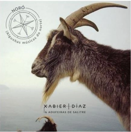 XABIER DIAZ E ADUFEIRAS DE SALITRE / シャビエル・ディアス & アドゥフェイラス・デ・サリトレ / NORO