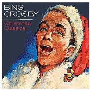 BING CROSBY / ビング・クロスビー / CHRISTMAS CLASSICS