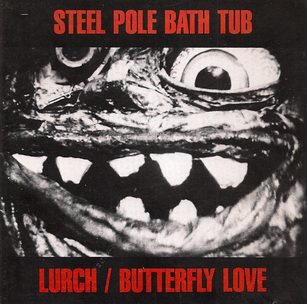 STEEL POLE BATH TUB / LURCH/BUTTERFLY LOVE