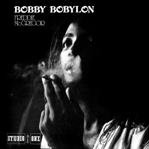 FREDDIE MCGREGOR / フレディー・マクレガー / BOBBY BOBYLON: DELUXE EDITION
