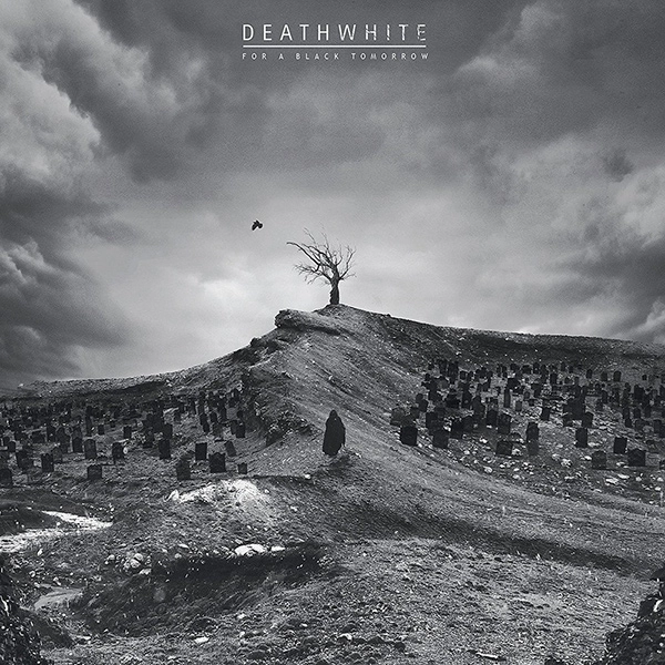 DEATHWHITE / FOR A BLACK TOMORROW<DIGI>