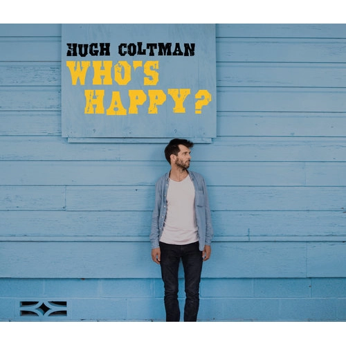 HUGH COLTMAN / WHO'S HAPPY?