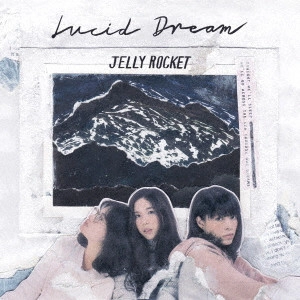 JELLY ROCKET / ジェリー・ロケット / Lucid Dream -Japan Edition- / LUCID DREAM -JAPAN EDITION-