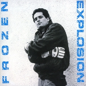 FROZEN EXPLOSION / フローズン・エクスプロージョン / フローズン・エクスプロージョン