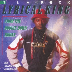 T LA ROCK / ティー・ラ・ロック / リリカル・キング +7