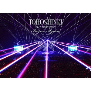 TOHOSHINKI / 東方神起 / 東方神起 LIVE TOUR 2017 Begin Again