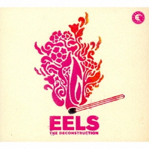 EELS / イールズ / ザ・ディコンストラクション / THE DECONSTRUCTION