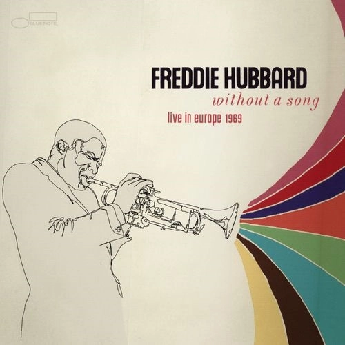 FREDDIE HUBBARD / フレディ・ハバード / ウィズアウト・ア・ソング(ライヴ・イン・ヨーロッパ1969) / WITHOUT A SONG(LIVE IN EUROPE 1969)