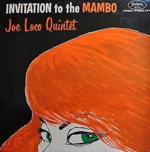 JOE LOCO & HIS QUINTET / INVITATION TO THE MAMBO