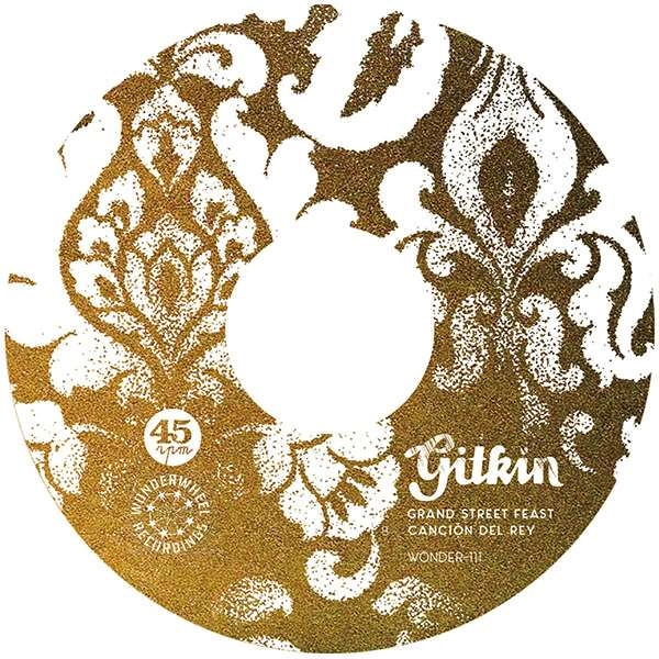 GITKIN / ギトキン / GRAND STREET FEAST / CANCION DEL REY 