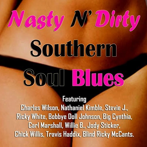 V.A. (NASTY N' DIRTY) / NASTY N' DIRTY SOUTHERN SOUL BLUES