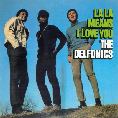 DELFONICS / デルフォニクス / LA LA MEANS I LOVE YOU