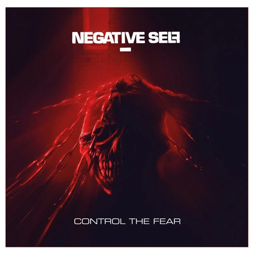 NEGATIVE SELF / CONTROL THE FEAR