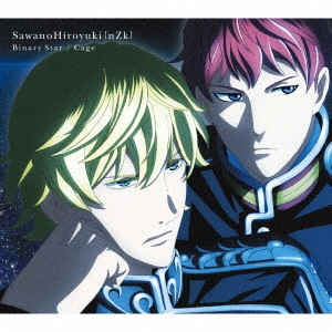 SawanoHiroyuki[nZk] / Binary Star/Cage