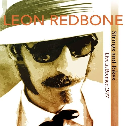 LEON REDBONE / レオン・レッドボーン / STRINGS AND JOKES - LIVE IN BREMEN 1977