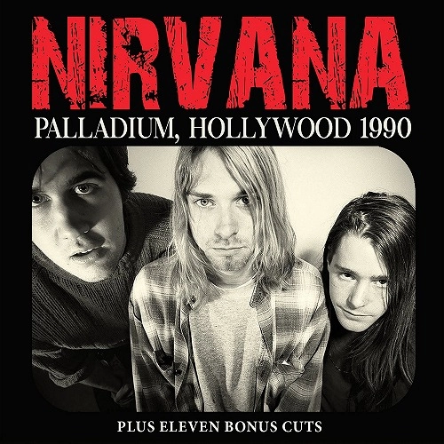 NIRVANA / ニルヴァーナ / PALLADIUM, HOLLYWOOD 1990