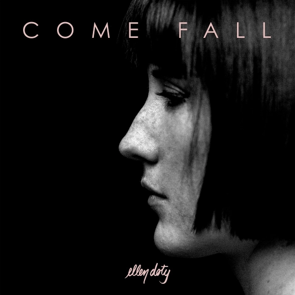 ELLEN DOTY / エレン・ドティ / COME FALL