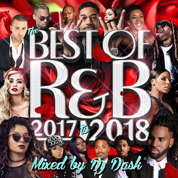 DJ DASK / THE BEST OF R&B 2017 TO 2018