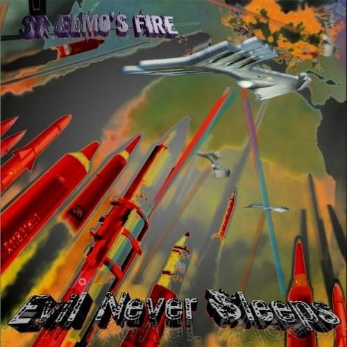 ST.ELMOS FIRE / EVIL NEVER SLEEPS / EVIL NEVER SLEEPS 