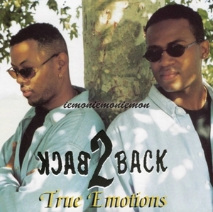 BACK 2 BACK (INDIE SOUL) / TRUE EMOTIONS