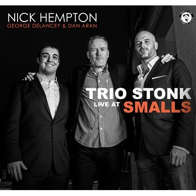 NICK HEMPTON  / ニック・ヘンプトン / TRIO STONK: LIVE AT SMALLS