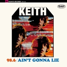KEITH / キース / 98.6 / エイント･ゴナ･ライ / 98.6 / AIN'T GONNA LIE