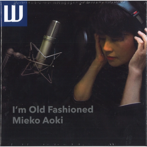 MIEKO AOKI / 青木美恵子 / アイム･オールド･ファッションド / I'm Old Fashioned