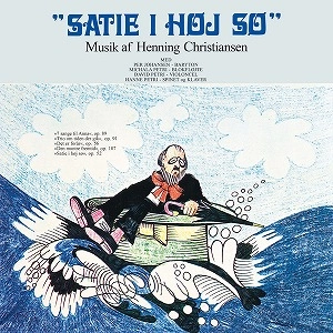 HENNING CHRISTIANSEN / ヘニング・クリスチャンセン / SATIE I HOJ SO