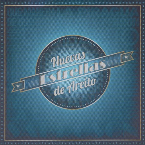 NUEVAS ESTRELLAS DE AREITO / ヌエバス・エストレージャス・デ・アレイト / NUEVAS ESTRELLAS DE AREITO