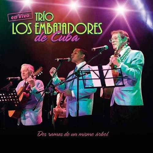 TRIO LOS EMBAJADORES / トリオ・ロス・エンバハドーレス / DOS RAMAS DE UN MISMO ARBOL