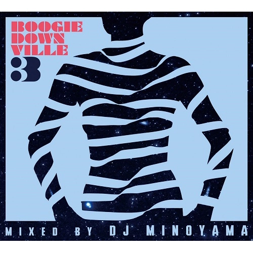 DJ MINOYAMA / DJミノヤマ / BOOGIEDOWNVILLE vol, 3