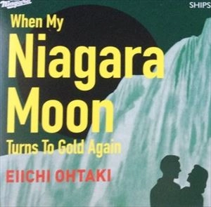EIICHI OHTAKI / 大滝詠一 / ナイアガラムーンがまた輝けば