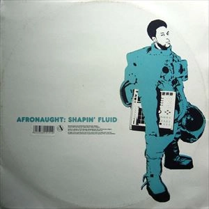 AFRONAUGHT / SHAPIN' FLUID