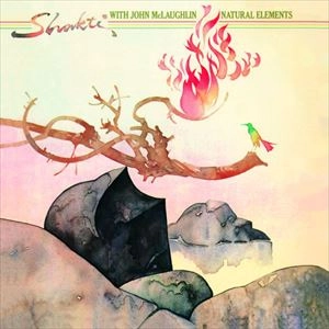 SHAKTI (WITH JOHN MCLAUGHLIN) / シャクティ / NATURAL ELEMENTS