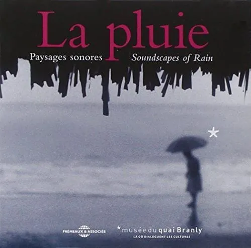 BERNARD FORT / バーナード・フォート / LA PLUIE PAYSAGES SONORES