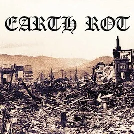 EARTH ROT / DIRT