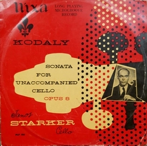 JANOS STARKER / ヤーノシュ・シュタルケル / KODALY: SONATA FOR UNACCOMPANIED CELLO OPUS 8