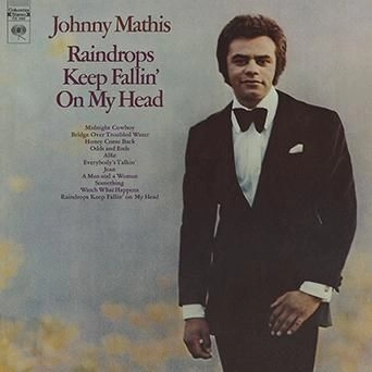 JOHNNY MATHIS / ジョニー・マティス / RAINDROPS KEEP FALLIN' ON MY HEAD (EXPANDED EDITION)