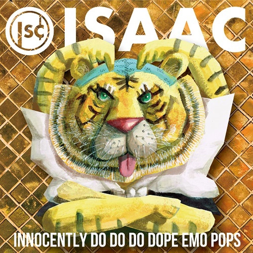 ISAAC / イノセントリードドドドープエモポップス 