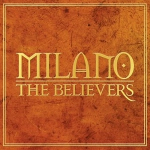 MILANO CONSTANTINE (MILANO) / ミラノ・コンスタンティン / THE BELIEVERS