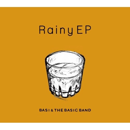 BASI & THE BASIC BAND / Rainy EP
