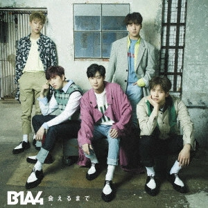 B1A4 / 会えるまで