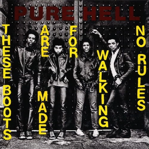 PURE HELL / THESE BOOTS ARE MADE FOR WALKING / NO RULES (7")