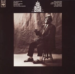WILLIE DIXON / ウィリー・ディクソン / I AM THE BLUES